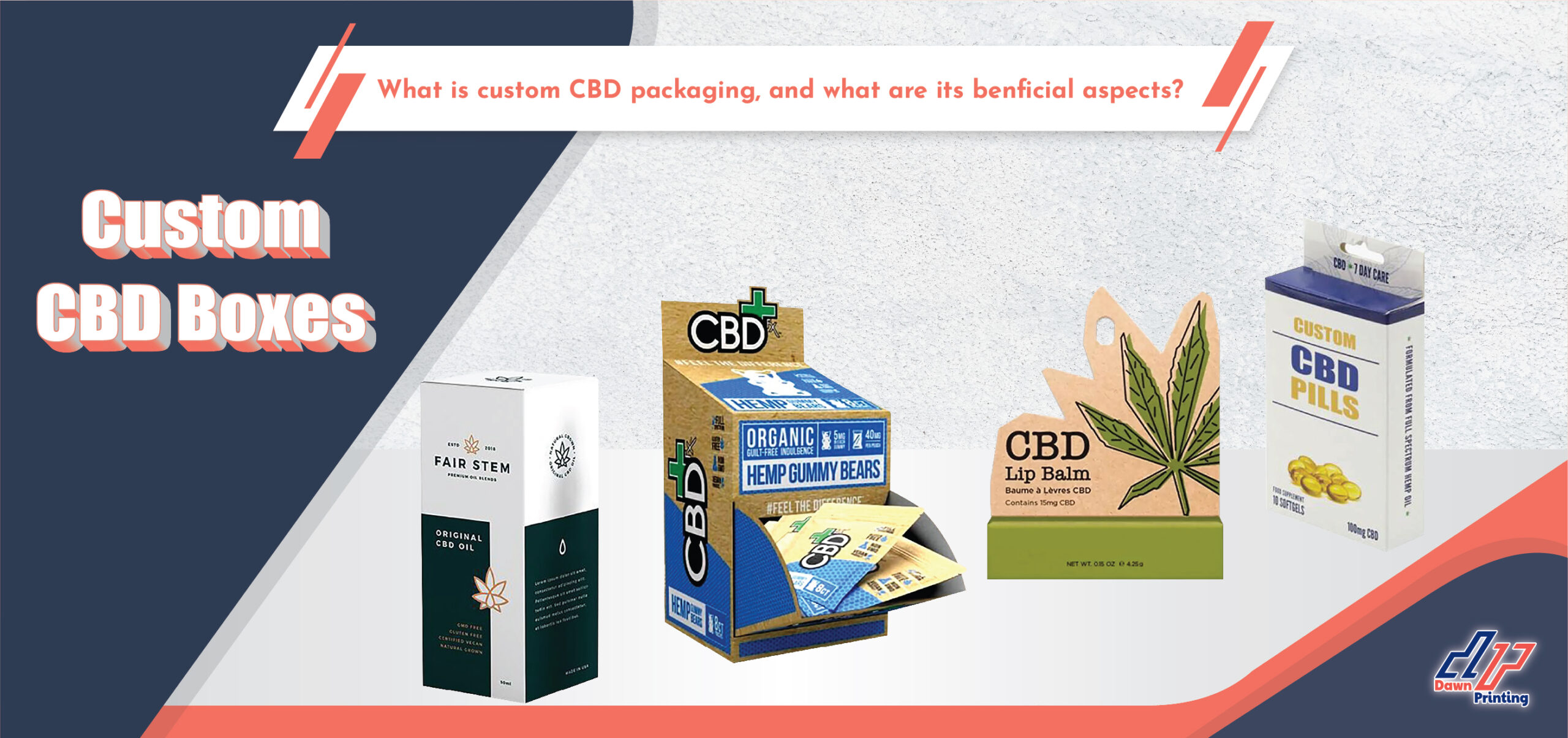 Custom CBD packaging- Dawn Printing