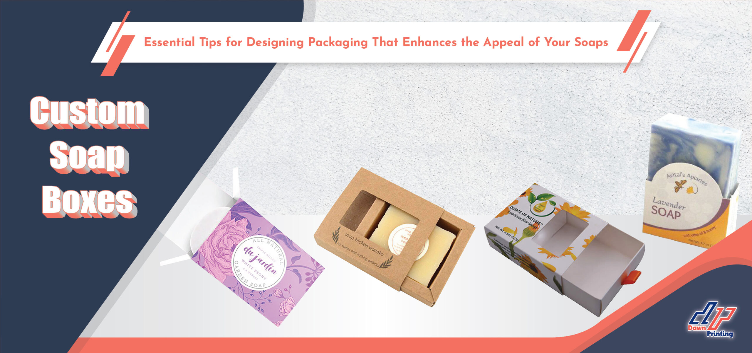 Essential Tips for Designing Packaging That Enhances the Appeal of Your Soaps